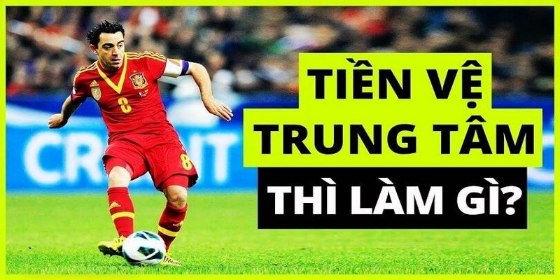 Tìm Hiểu Các Tiền Vệ Trung Tâm Hay Nhất Thế Giới Hiện Nay 1 Những yêu cầu quan trọng đối với tiền vệ trung tâm