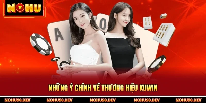 Những ý chính về thương hiệu KUWIN