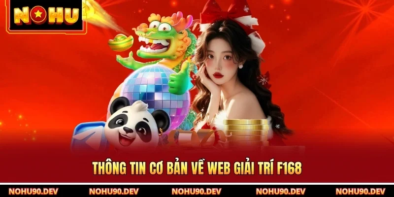 Thông tin cơ bản về web giải trí F168